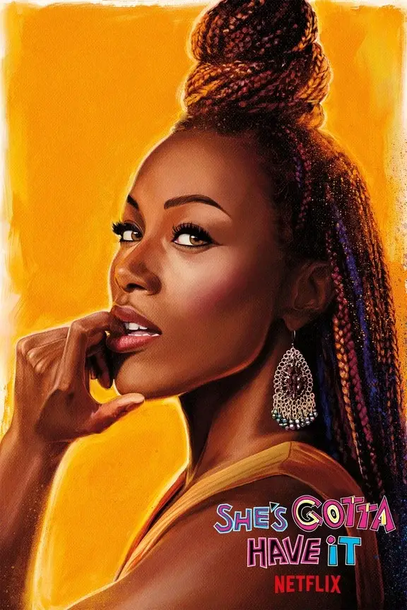 George Ou localized She's Gotta Have It, where Brooklyn artist Nola Darling struggles to stay true to herself and her dreams while juggling three lovers in Spike Lee's bold series.